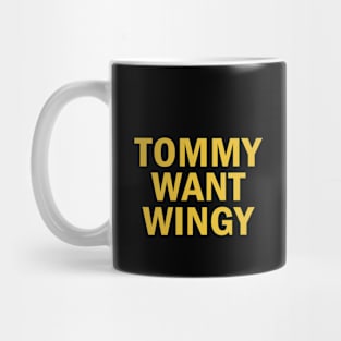 Tommy Want Wingy Mug